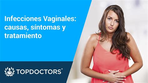 Infecciones vaginales: síntomas, tipos, causas y。